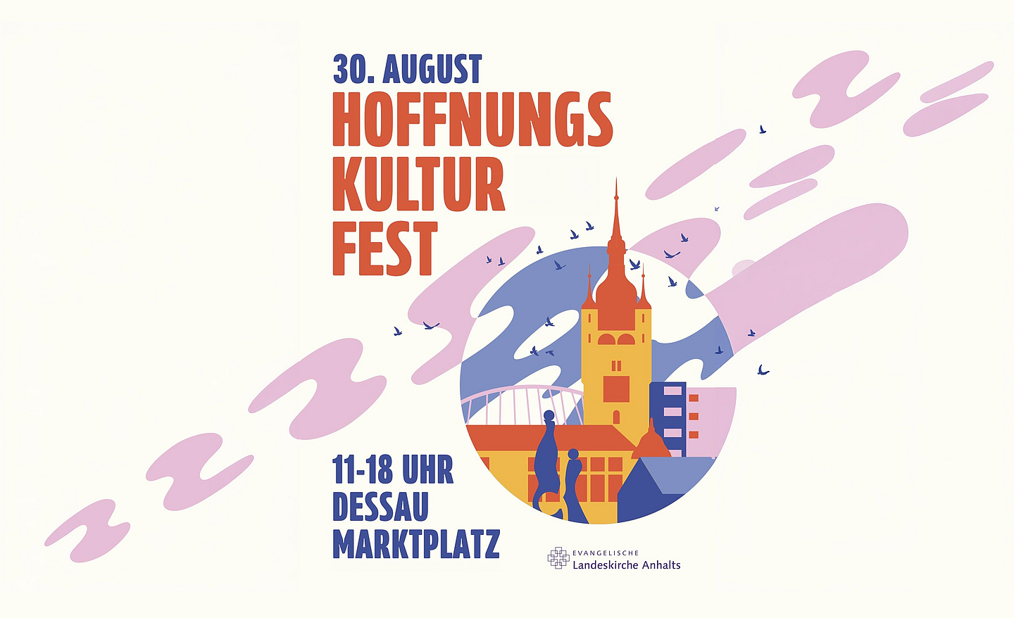 Plakat zum HoffnungsKulturFest am 30. August auf dem Marktplatz in Dessau. Zu sehen ist eine grafische Darstellung der Dessauer Stadtsilhouette mit Kirchengebäude, Brücke und Figuren sowie die Veranstaltungsangaben „11-18 Uhr, Dessau Marktplatz“.