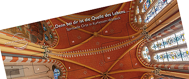 Das Leitmotiv des Kalenders «Denn bei dir ist die Quelle des Lebens…» findet sich hinter jedem der 24 Türchen mit einem spirituellen Ort aus Kurhessen-Waldeck wieder.