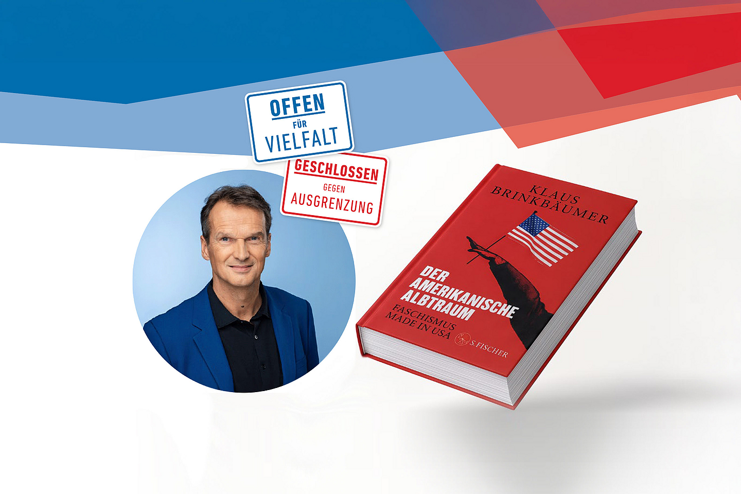 Das Veranstaltungsbild zeigt ein Porträtfoto neben dem roten Buchcover „Der amerikanische Albtraum – Faschismus made in USA“ von Klaus Brinkbäumer. Darüber steht das Logo der Initiative „Offen für Vielfalt – Geschlossen gegen Ausgrenzung“.