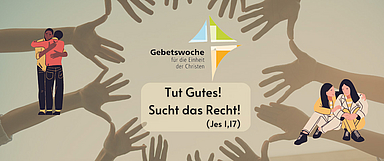 Die  Gebetswoche 2023 steht in Anlehnung an einen Bibelvers aus dem Buch des Propheten Jesaja unter dem Motto «Tut Gutes! Sucht das Recht!» (Motiv: medio.tv/Müller)