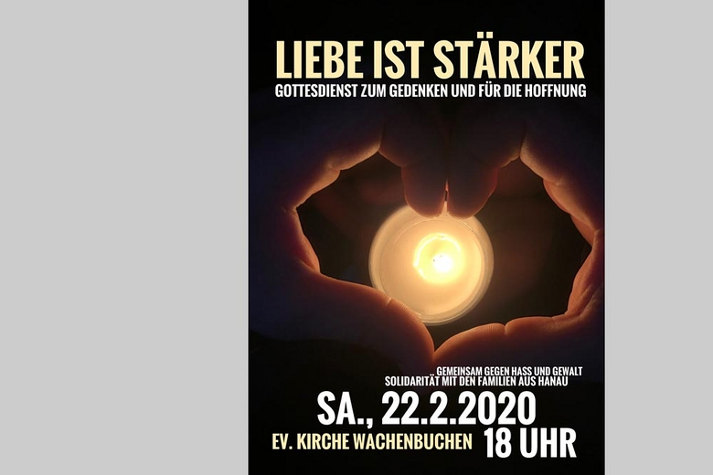 «Die Liebe ist stärker» - Gottesdienst in Wachenbuchen zum Gedenken und für die Hoffnung. (Foto: privat)