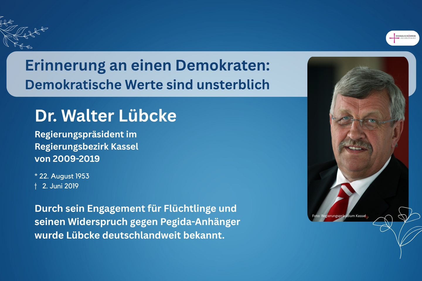 Erinnerung an Walter Lübcke und die Geschehnisse