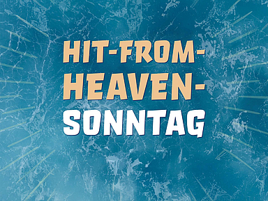 Grafik zum Hit-from-Heaven-Sonntag