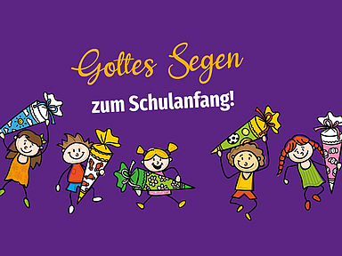 Unser Foto zeigt das Titelbild der Segenskarte, die die Landeskirche zum Schulanfang herausgibt. Darauf sind Illustrationen von Kindern mit Schultüten zu sehen. Darüber steht «Gottes Segen zum Schulanfang»