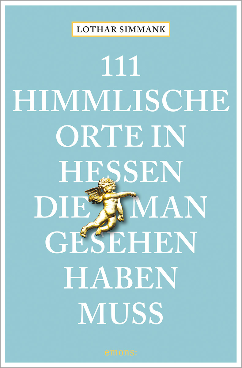 Buchcover «111 himmlische Orte in Hessen, die man gesehen haben muss»