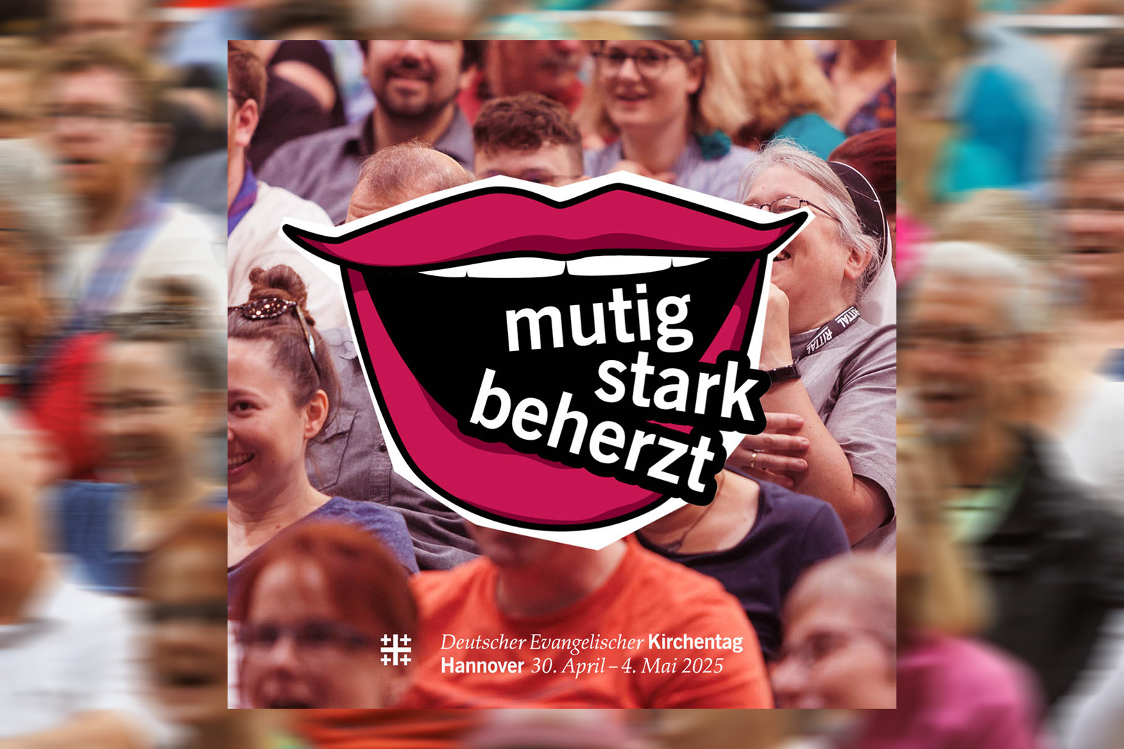 Das Foto zeigt das Kirchentagsmotto «Motto Mutig, stark, beherzt»